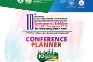 INTERNATIONAL HSSE AND LOSS PREVENTION PROFESSIONAL DEVELOPMENT CONFERENCE & EXHIBITION 201917th-18th December 2019Hotel Regency, State of Kuwait HSSE EXCELLENCE FOR SUSTAINABLE BUSINESS