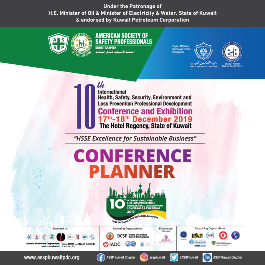 INTERNATIONAL HSSE AND LOSS PREVENTION PROFESSIONAL DEVELOPMENT CONFERENCE & EXHIBITION 201917th-18th December 2019Hotel Regency, State of Kuwait HSSE EXCELLENCE FOR SUSTAINABLE BUSINESS